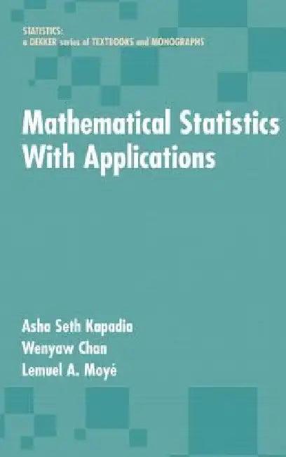 Mathematical Statistics with Applications (English, Asha Seth Kapadia | Wenyaw Chan | Lemuel A. Moyé)