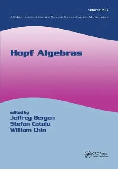 Hopf Algebras (English, Jeffrey Bergen | Stefan Catoiu | William Chin)