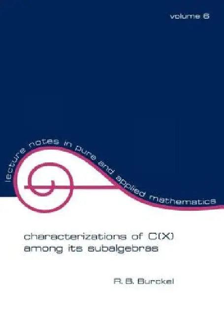 Characterization of C(x) Among Its Subalgebras (English, R. B. Burckel)