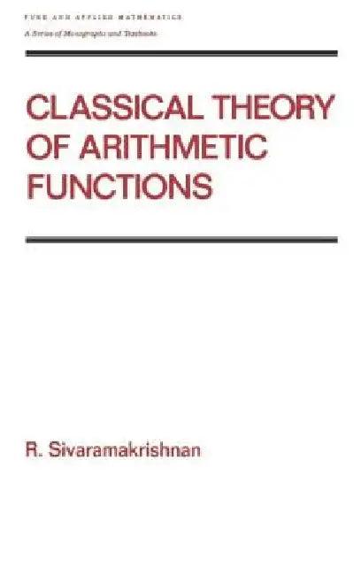 Classical Theory of Arithmetic Functions (English, R. Sivaramakrishnan)