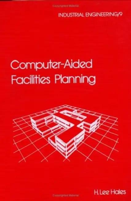 Computer-Aided Facilities Planning (English, H. Lee Hales)