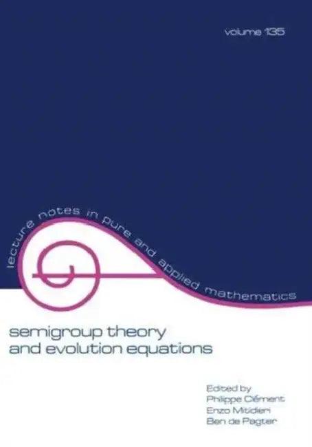 Semigroup Theory and Evolution Equations (English, Philippe Clement)