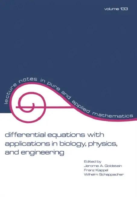 Differential Equations with Applications in Biology, Physics, and Engineering (English, Jerome A. Goldstein | Franz Keppel | Wilhelm Schappacher)