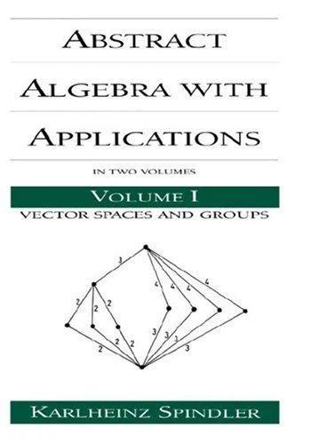 Abstract Algebra with Applications (English, Karlheinz Spindler)