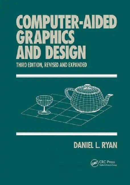 Computer-Aided Graphics and Design (English, Daniel L. Ryan)