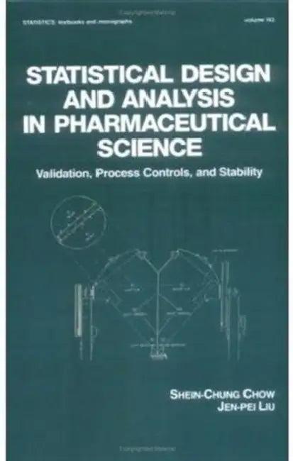 Statistical Design and Analysis in Pharmaceutical Science (English, Shein-Chung Chow)