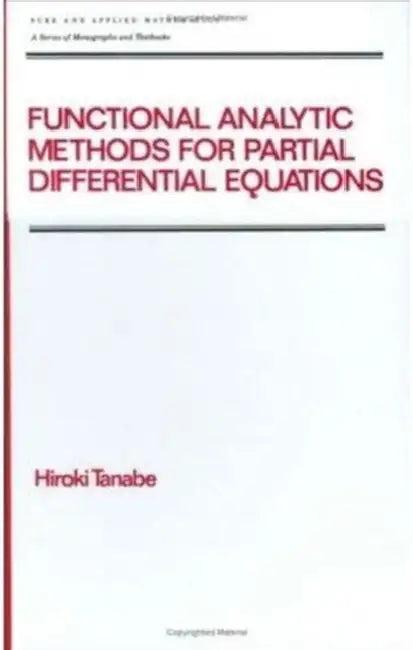 Functional Analytic Methods for Partial Differential Equations (English, Hiroki Tanabe)
