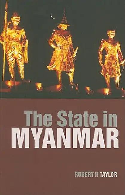 The State in Myanmar (English, Robert H. Taylor)