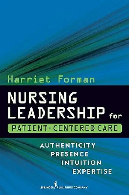 Nursing Leadership for Patient-Centered Care (English, Harriet Forman)