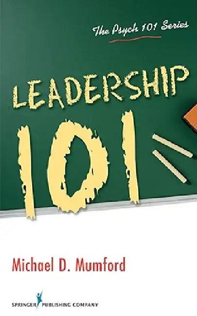 Leadership 101 (English, Michael D. Mumford)