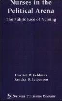 Nurses in the Political Arena (English, Harriet R. Feldman | Sandra B. Edd Lewenson)