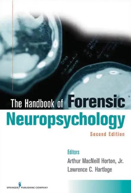 Handbook of Forensic Neuropsychology (English, Jr. Horton Arthur MacNeill | Lawrence C. Hartlage)