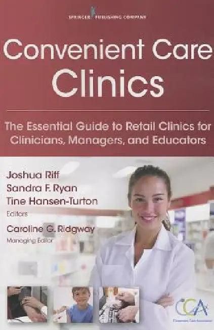 Convenient Care Clinics (English, Joshua Riff | Sandra F. Ryan | Tine Mga Hansen-Turton)
