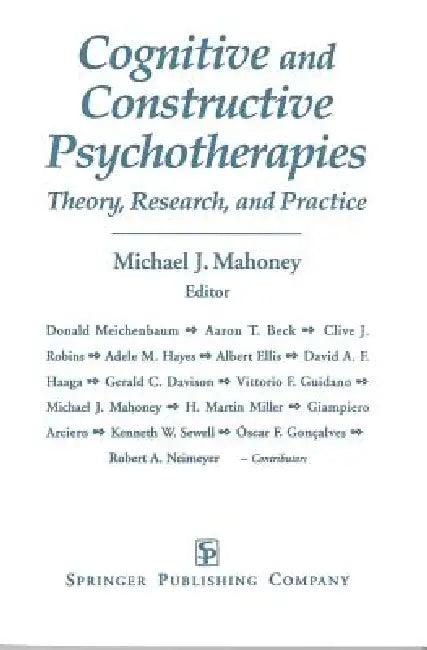 Cognitive and Constructive Psychotherapies (English, Michael J. Mahoney)