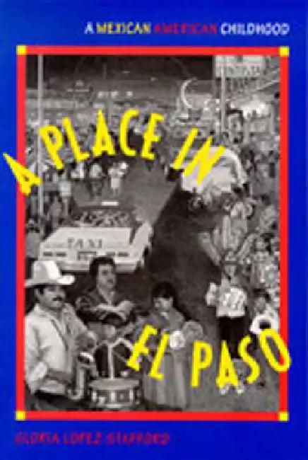 A Place in El Paso (English, Gloria Lopez-Stafford)
