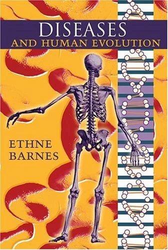 Diseases and Human Evolution (English, Ethne Barnes)