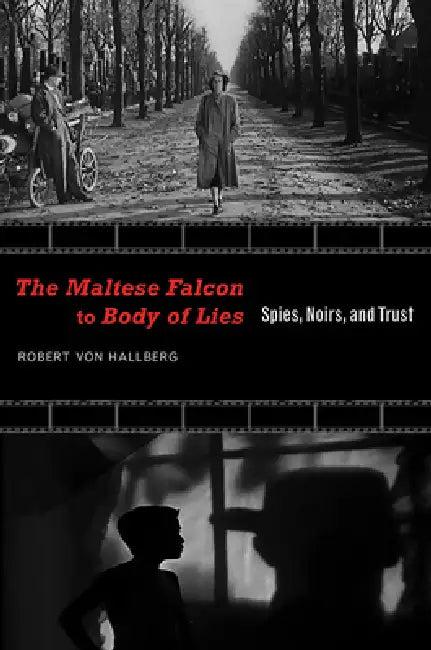 The Maltese Falcon to Body of Lies (English, Robert Von Hallberg)