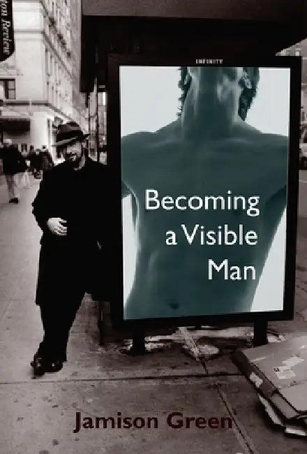 Becoming a Visible Man (English, Jamison Green)