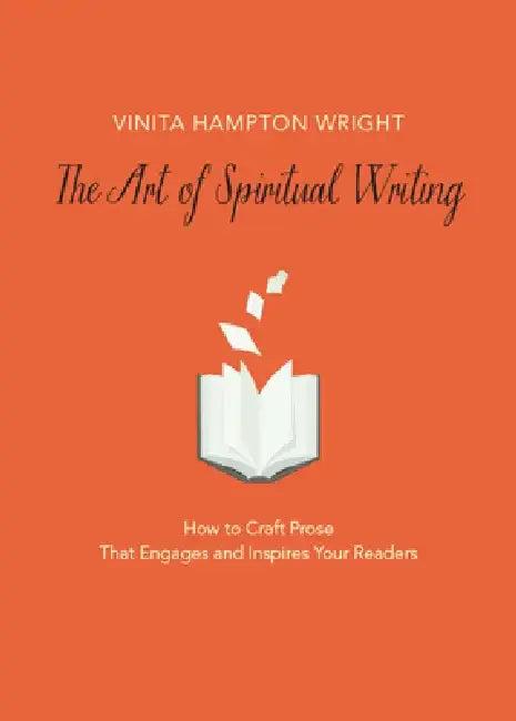 The Art of Spiritual Writing (English, Vinita Hampton Wright)