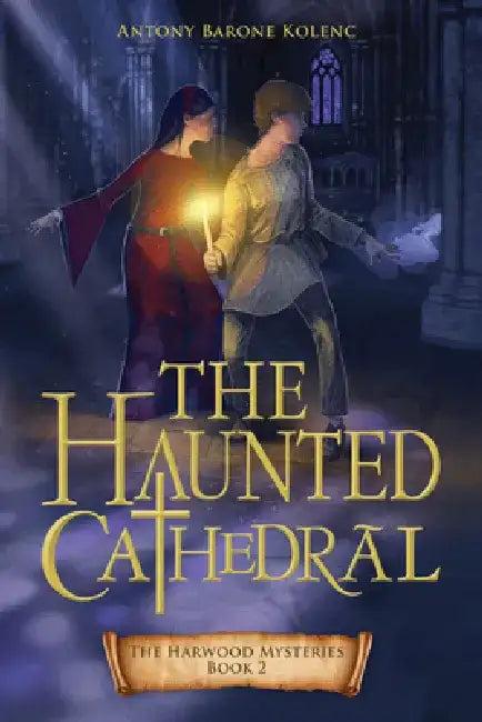 The Haunted Cathedral (English, Antony Barone Kolenc)