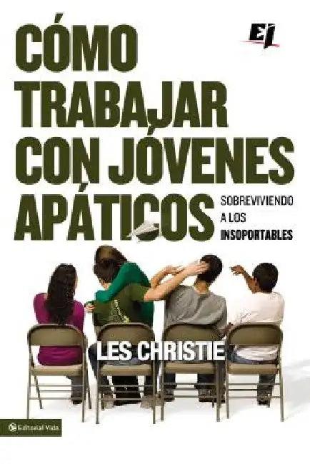 El C��mo trabajar con j��venes ap��ticos (English, Les Christie)