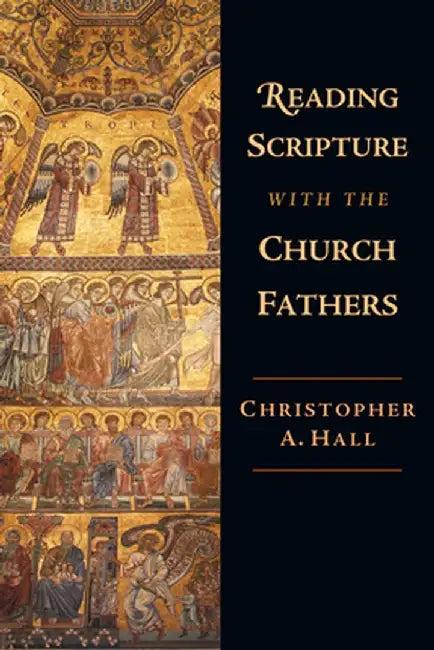 Reading Scripture with the Church Fathers (English, Christopher A. Hall)