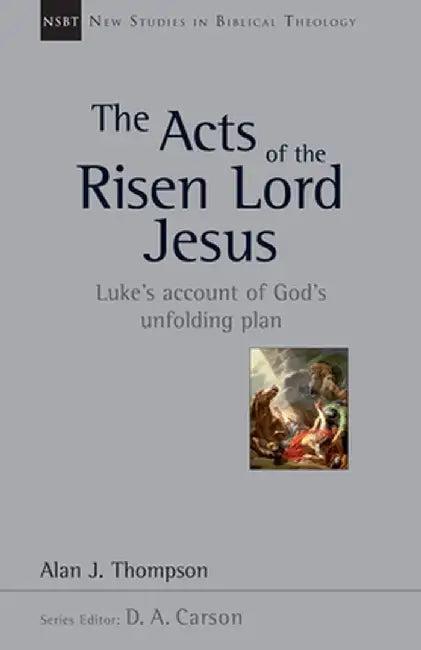 The Acts of the Risen Lord Jesus (English, Alan J. Thompson)