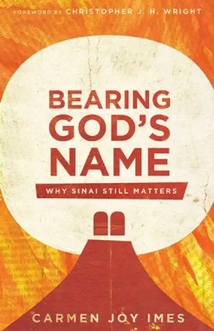 Bearing God's Name (English, Carmen Joy Imes)