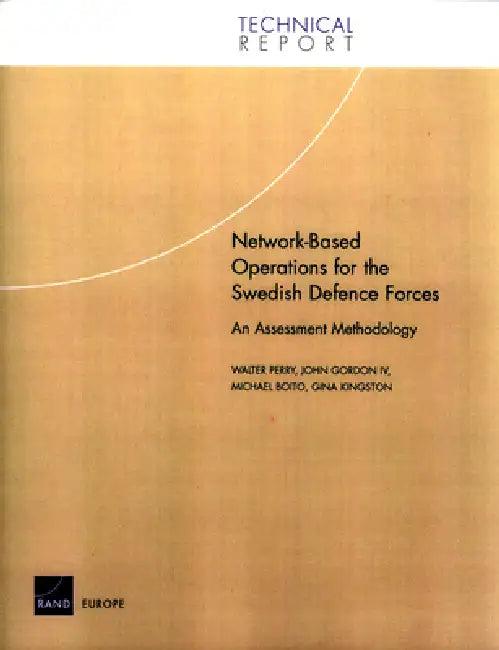 Network--Based Operations for the Swedish Defense Forces (English, Walter Perry)