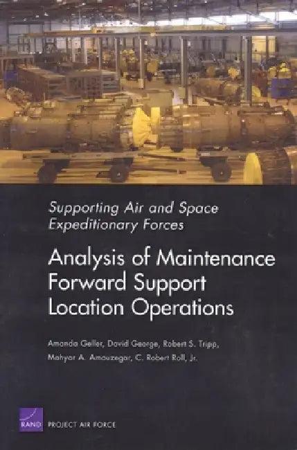 Swaf: Analysis Maintenance Forward Support Locations Operatio (English, Rand Corporation | David George | Robert S. Tripp)