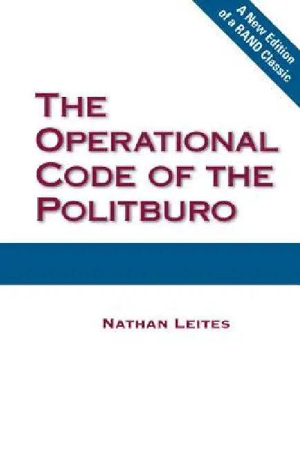 The Operational Code of the Politburo (English, Nathan Constantin Leites)