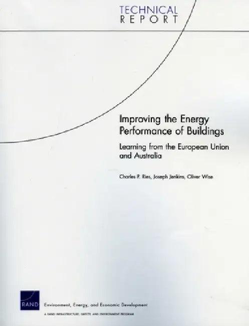 Improving the Energy Performance of Buildings (English, Charles P. Ries | Joseph Jenkins | Oliver Wise)