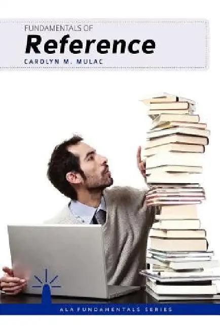 Fundamentals of Reference (English, Carolyn M. Mulac)