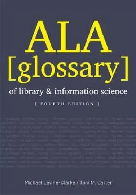 ALA Glossary of Library and Information Science (English, Michael Levine-Clark | Toni Carter Dean)