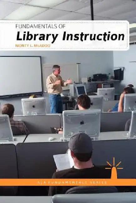 Fundamentals of Library Instruction (English, Monty L. McAdoo)