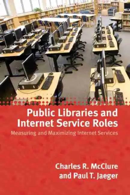 Public Libraries and Internet Service Roles (English, Charles McClure | Paul Jaeger)