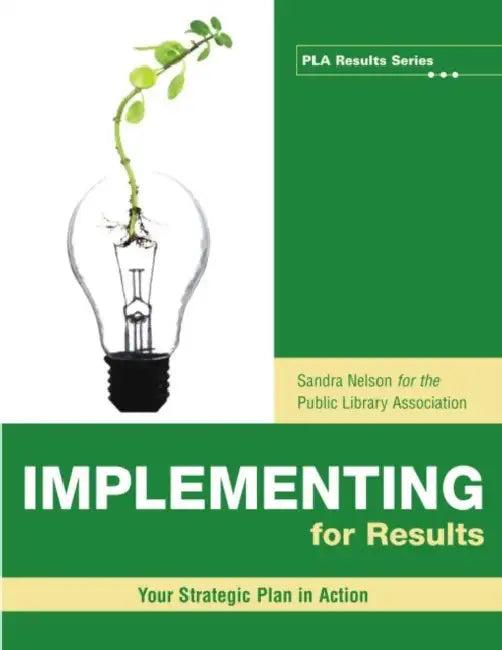 Implementing for Results (English, Sandra S. Nelson)