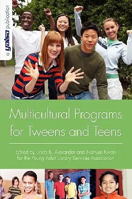 Multicultural Programs for Tweens and Teens (English, Linda B. Alexander | Nahyun Kwon)