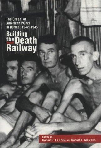 Building the Death Railway (English, Robert S. Laforte | Ronald E. Marcello)