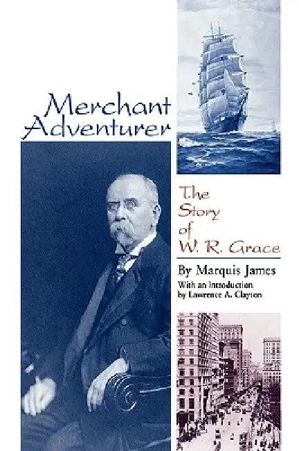 Merchant Adventurer (English, Marquis James)