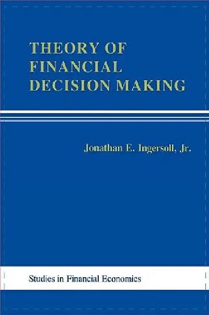 Theory of Financial Decision Making (English, Jonathan E. Ingersoll)