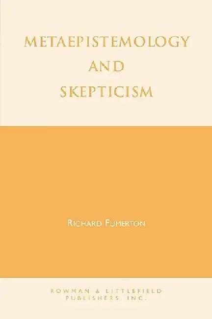 Metaepistemology and Skepticism (English, Richard A. Fumerton)