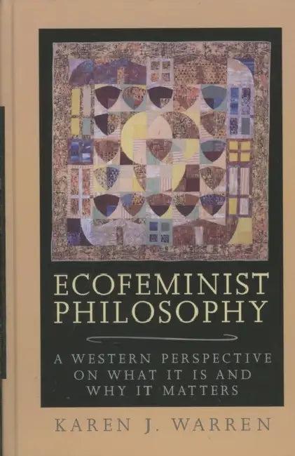 Ecofeminist Philosophy (English, Karen J. Warren)