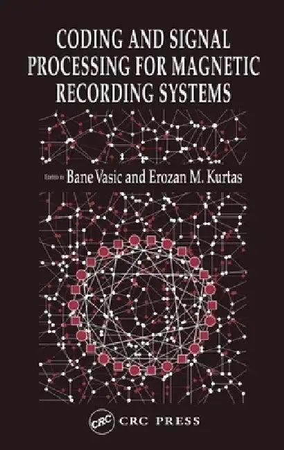 Coding and Signal Processing for Magnetic Recording Systems (English, Bane Vasic | Erozan M. Kurtas)