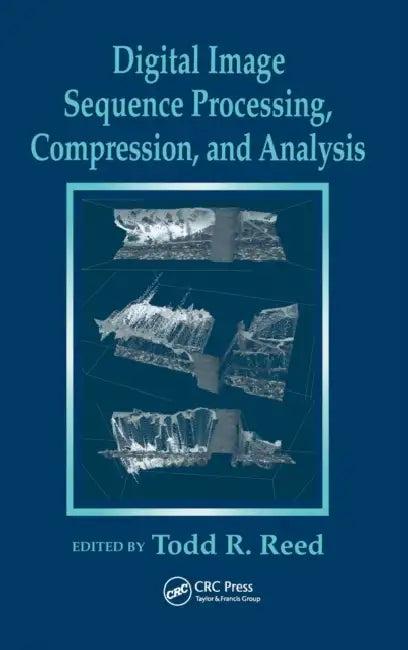 Digital Image Sequence Processing, Compression, and Analysis (English, Todd R. Reed)