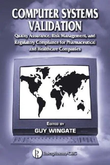 Computer Systems Validation (English, Guy Wingate)