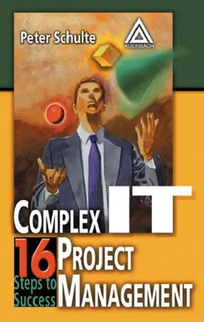 Complex IT Project Management (English, Peter Schulte)