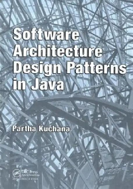 Software Architecture Design Patterns in Java (English, Partha Kuchana)