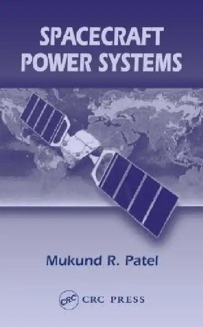 Spacecraft Power Systems (English, Mukund R. Patel)