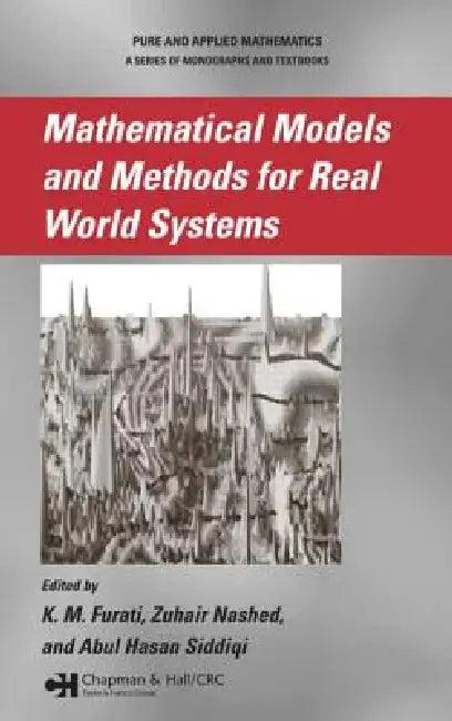 Mathematical Models and Methods for Real World Systems (English, K. M. Furati | Abul Hasan Siddiqi)